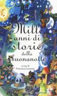 Mille anni di storie della buonanotte edito da Einaudi Ragazzi