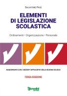 Elementi di legislazione scolastica. Ordinamenti, organizzazione, personale. Aggiornato con i decreti applicativi della Buona scuola di Salvatore Pace edito da Tecnodid