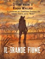 Il grande fiume di Edgar Wallace edito da Robin