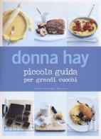 Piccola guida per grandi cuochi di Donna Hay edito da Guido Tommasi Editore-Datanova