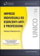 UNICO 2014. Imprese individuali ed esercenti arti e professioni edito da Seac