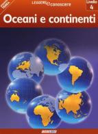 Oceani e continenti. Pianeta Terra. Livello 4 di Robert Coupe edito da Crealibri