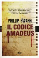 Il codice Amadeus di Phillip Swann edito da ONE