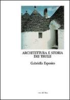 Architettura e storia dei trulli. Alberobello, un paese da conservare di Gabriella Esposito edito da Gangemi Editore