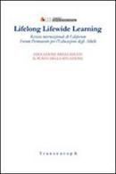 Lifelong Lifewide Learning. Rivista di EdaForum «Forum permanente per l'educazione degli adulti» vol.11 edito da Transeuropa