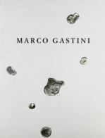 Marco Gastini. Catalogo edito da Hopefulmonster