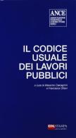 Il codice usuale dei lavori pubblici di Massimo Calcagnini, Francesca Ottavi edito da Edilstampa