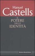 Il potere delle identità di Manuel Castells edito da Università Bocconi