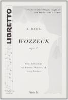 Wozzeck. Ediz. italiana e tedesca di Alban Berg edito da Ariele