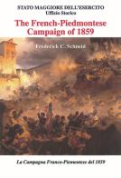 The French-Piedmontese campaign of 1859-La campagna franco-piemontese del 1859. Ediz. bilingue di Frederick C. Schneid edito da Stato Maggiore dell'Esercito