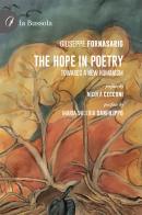 The hope in poetry. Towards a new humanism di Giuseppe Fornasarig edito da la Bussola