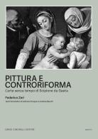 Pittura e controriforma. L'arte senza tempo di Scipione da Gaeta di Federico Zeri edito da Dario Cimorelli Editore