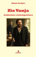 Zio Vanja di Anton Cechov edito da Fermento