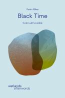 Black time. Scritti sull'invisibile di Fatin Abbas edito da Wetlands