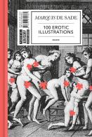 100 erotic illustrations di François de Sade edito da Goliath