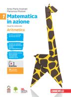 Matematica in azione. Aritmetica-Geometria. Per la Scuola media. Con e-book. Con espansione online vol.1 di Anna Maria Arpinati, Mariarosa Musiani edito da Zanichelli