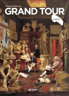 Grand tour di Fernando Mazzocca edito da Giunti Editore