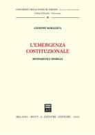 L' emergenza costituzionale. Definizioni e modelli di Giuseppe Marazzita edito da Giuffrè