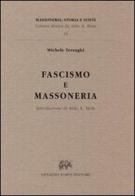 Fascismo e massoneria (Milano, 1950) di Michele Terzaghi edito da Forni