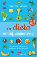 La dieta antinfiammatoria di Simona Meloni edito da Longanesi