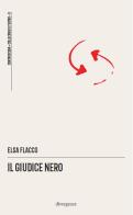 Il giudice nero di Elsa Flacco edito da Divergenze