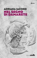 Nel segno di Damarete di Adriana Iacono edito da LEIMA Edizioni