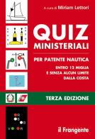 Quiz ministeriali per patente nautica entro 12 miglia e senza alcun limite dalla costa edito da Edizioni Il Frangente