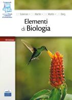 Elementi di biologia di Eldra P. Solomon, Charles E. Martin, Diana W. Martin edito da Edises