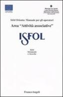 Area «attività associative». Isfol orienta: manuale per gli operatori edito da Franco Angeli