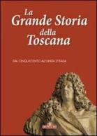 La grande storia della Toscana. Ediz. a colori vol.3 edito da Bonechi