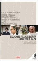 Educare alla libertà per fare pace. Atti del Convegno promosso dalla Compagnia delle Opere (Milano, 29 marzo 2003) edito da Itaca (Castel Bolognese)