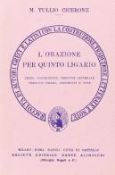 Orazione «Pro Quinto Ligario». Versione interlineare di Marco Tullio Cicerone edito da Dante Alighieri