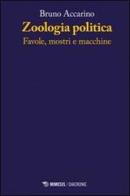 Zoologia politiche. Favole, mostri e macchine di Bruno Accarino edito da Mimesis