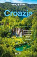 Croazia di Peter Dragicevich, Anthony Ham, Jessica Lee edito da Lonely Planet Italia