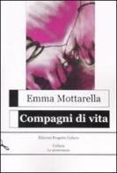 Compagni di vita di Emma Mottarella edito da Progetto Cultura