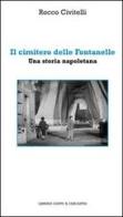 Il cimitero delle fontanelle di Rocco Civitelli edito da Dante & Descartes