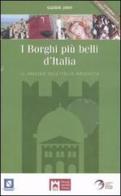 I borghi più belli d'Italia. Il fascino dell'Italia nascosta. Guida 2009 edito da Gaffi Editore in Roma