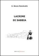 Lacrime di sabbia di Bruno G. Ronsivalle edito da UNI Service