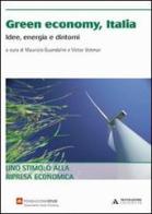Green economy. Idee, energia e dintorni di Maurizio Guandalini, Victor Uckmar edito da Mondadori Università