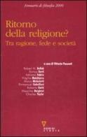 Ritorno della religione? Tra ragione, fede e società. Annuario di filosofia 2009 edito da Guerini e Associati