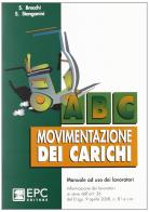 ABC movimentazione dei carichi di Stefano Brocchi, Siliano Stanganini edito da EPC