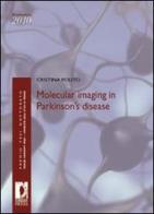 Molecular imaging in Parkinson's disease di Cristina Polito edito da Firenze University Press