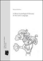 A Short etymological glossary of the votic language di Manuel Barbera edito da I Libri di Emil