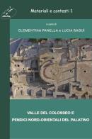 Materiali e contesti. Valle del Colosseo e pendici nord-orientali del Palatino vol.1 edito da Scienze e Lettere