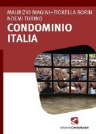 Condominio Italia di Maurizio Biagini, Fiorella Borin, Noemi Turino edito da Cento Autori
