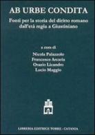 Ab urbe condita. Fonti per la storia del diritto romano dall'età regia a Giustiniano. Testo latino a fronte edito da Libreria Editrice Torre