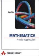 Mathematica. Principi e applicazioni di Giulio Falco edito da Pearson Education Italia