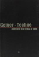 Geiger-Tèchne. Edizioni di poesia e arte edito da Gli Ori