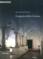 Il segreto della Certosa di Maria Teresa D'Alessio edito da Naus