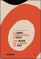Il libro come opera d'arte-The book as a work of art. Ediz. bilingue di Giorgio Maffei edito da Corraini